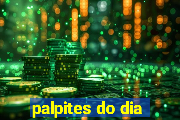 palpites do dia